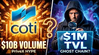 COTI: $10B Volume vs $1M TVL (Scam or Hidden Alpha)