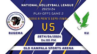 BUGEMA VS KU | SERIE B MEN'S SEMIFINAL GAME 2 | NVL PLAYOFFS