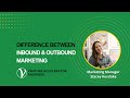 Difference Between Inbound and Outbound Marketing
