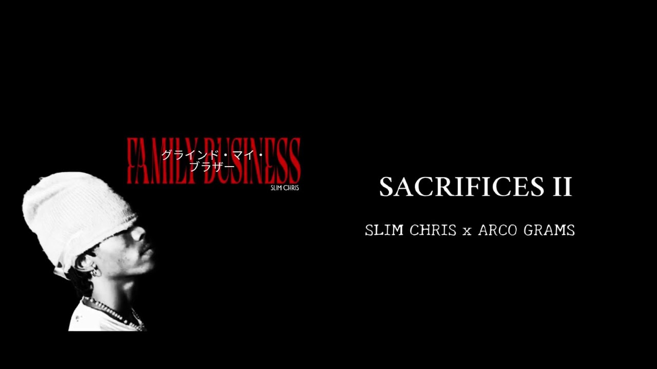 SLIM CHRIS x ARCO GRAMS - SACRIFICES 2