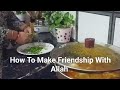 How To Make Friendship With Allah  Udaas Hona Chhod De By my single journey (Urdu Hindi)