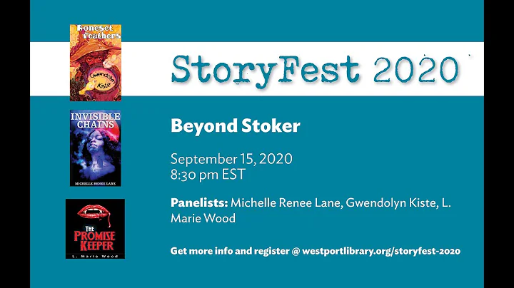 StoryFest 2020 - Beyond Stoker: Contemporary Visio...