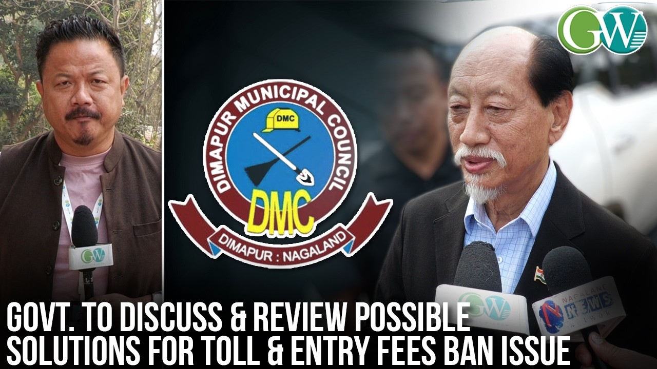 CM Dr. RIO TO DISCUSS DMC FUND ISSUE AS NAGALAND HALTS MUNICIPAL TAX & TOLL COLLECTION