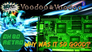 3DFX Voodoo and Voodoo2 - What made them so good?