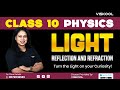 Light Reflection &amp; Refraction! Learn the Laws of Light with Real-Life Examples #Class10Physics