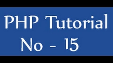 Php tutorials for beginners - 15 - else if statement in php