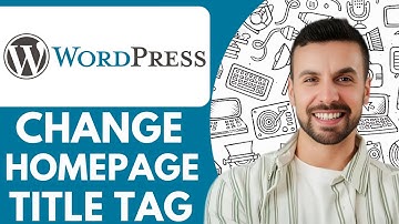 How to Change Your Homepage Title Tag in Wordpress - 2025 (Very Easy)