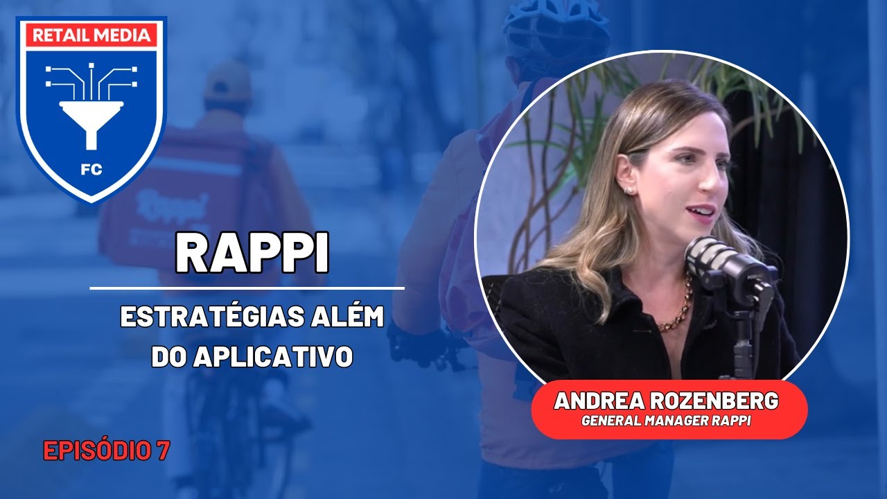 Retail Media FC Cast Ep. 7 Andrea Rozenberg GM Rappi - YouTube