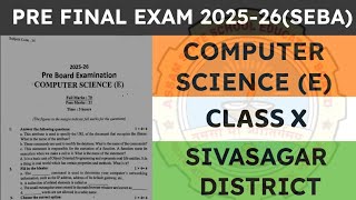 Class 10 Pre Final / Pre Board Exam question paper 2025-2026 | Computer Science | Sivasagar District