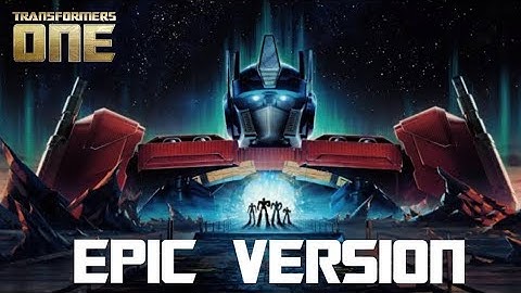 Transformers One Theme - EPIC VERSION (ft. Transformers Prime Theme)