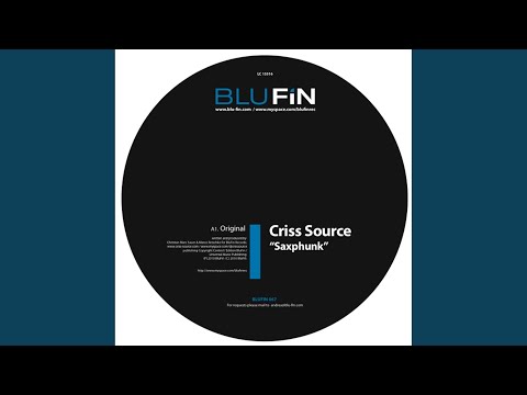 Criss Source — Saxphunk (Luetzenkirchen Remix)