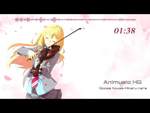 Original song by Goose house - Hikaru Nara. Ost Shigatsu wa Kimi no Us