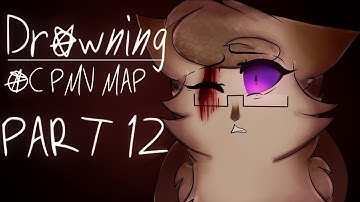 Drowning | OC PMV MAP | Part 12