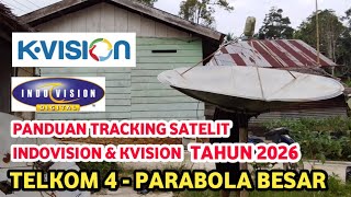 Panduan Tracking Satelit Telkom 4 || INDOVISION dan KVISION || C-BAND Parabola Besar ‼️ Tahun 2026