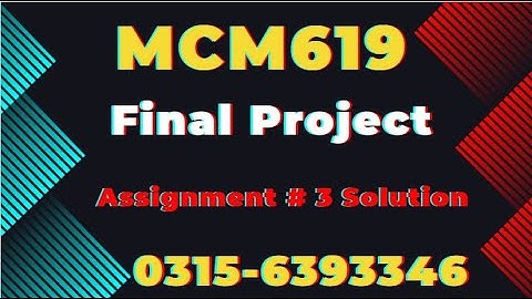 MCM619 Final project Assignment 3 solution 2024 mcm619 #mcmi619 #vu