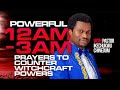 12am  3am warfare prayers to counter witchcraft spells