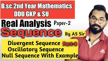 Divergent and Oscillatory Sequence | B.sc.2nd Year Math | ddu Gkp & SU | Part-8 @ASTEACH