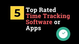 5 Best Time Tracking Software or Apps to Monitor Employees Activities