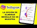 Solucionar el problema de que la opción de eliminar mensajes de Instagram no aparece 