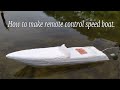 How to make a speed  boat.DIY