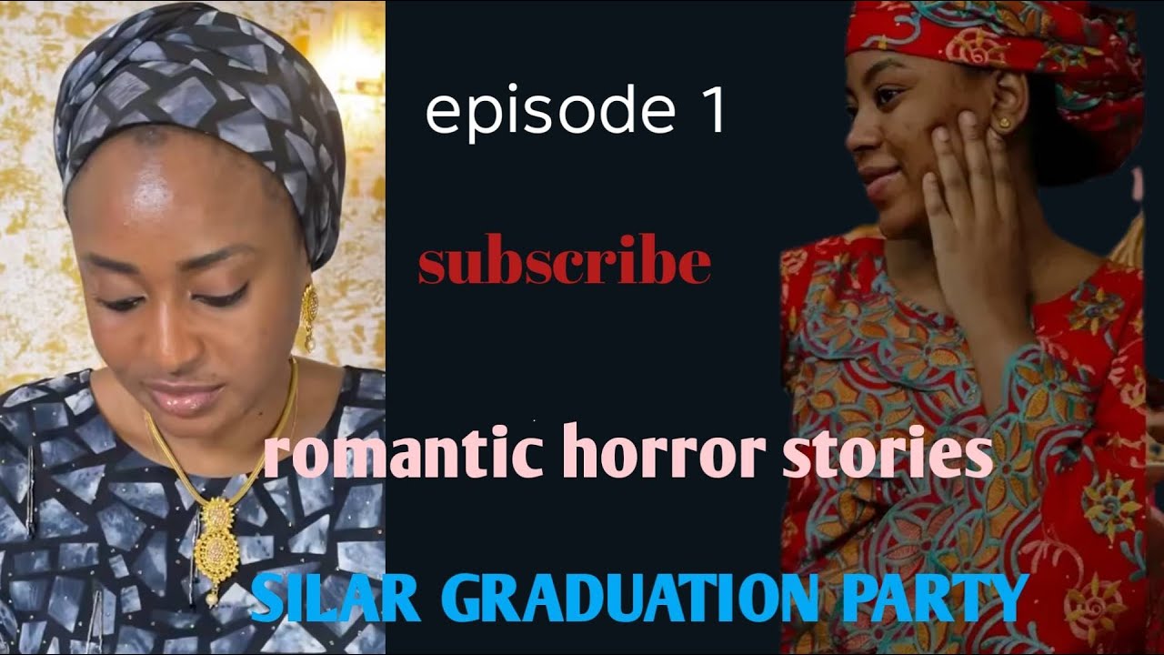 SILAR GRADUATION PARTY..01 labarine maidauke dasoyayya story