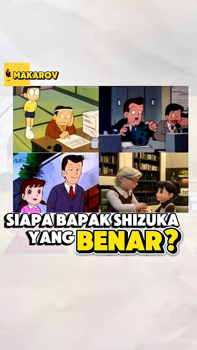 shizuka memiliki ayah yang berbeda beda? #trending