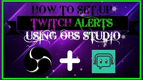 EASIEST GUIDE TO SET UP TWITCH ALERTS USING OBS STUDIO | WINDOWS 10
