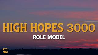 ROLE MODEL - High Hopes 3000 (Lyrics)