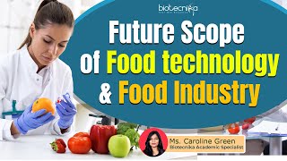 Scope of Food Technology & Food Industry | Job Types | Salary | Top Recruiters