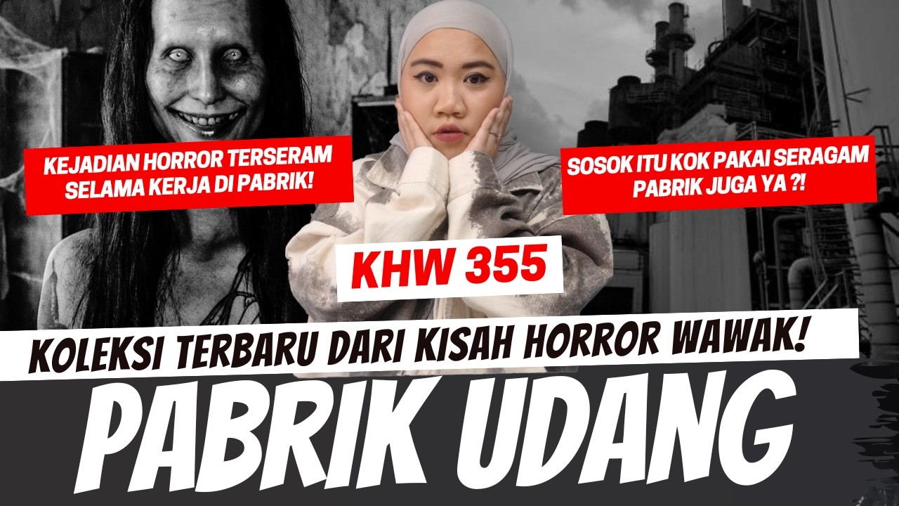 PABRIK UDANG - KHW PART 355