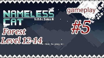 Nameless cat gameplay #5 level 12-14 forest
