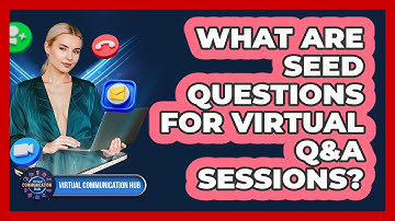 What Are Seed Questions For Virtual Q&A Sessions?