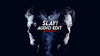 "SLAY!" - Eternxlkz | [Edit Audio] | AudioWizard