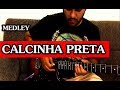 Medley calcinha preta  by demaguita