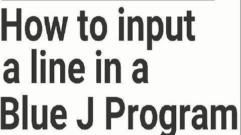 How to Input a Line And Print it in Java (Blue J) Program.