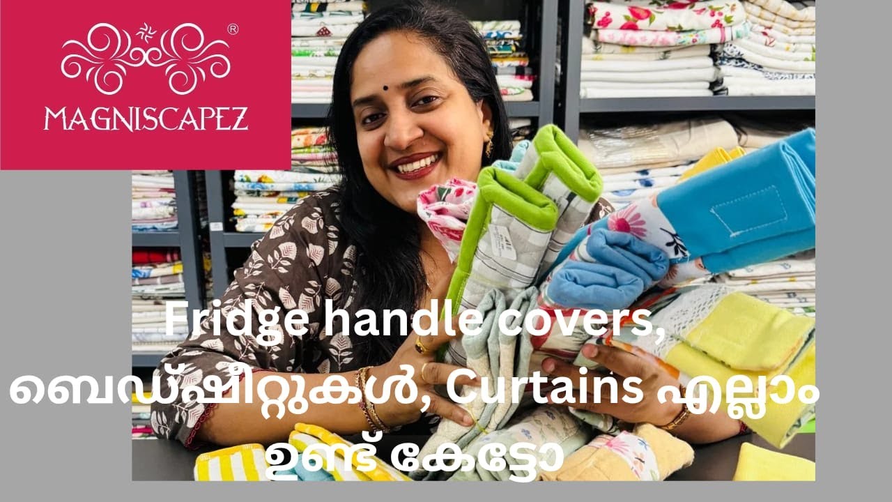 Fridge handle covers, ബെഡ്ഷീറ്റുകൾ, Curtains എല്ലാം ഉണ്ട് കേട്ടോ II By Magniscapez