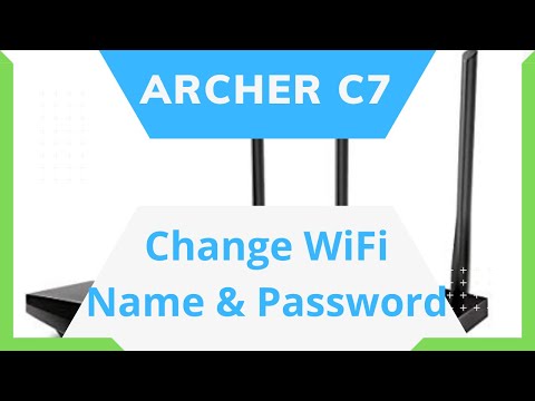 How To Change Wifi Name & Password On TP-Link Archer C7 v4