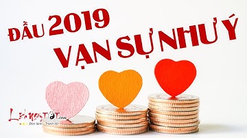 Tử Vi 2019 Top 4 Con Giáp Vạn Sự Như Ý Công Danh Tiền Tài Khởi Sắc Từ Đầu Năm - Tử Vi 12 Con Giáp