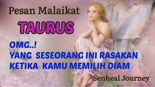 Pesan Malaikat Zodiak TAURUS 🍒 ll Inilah Perasaan Dia Ketika Kamu Memilih Diam ll Pencerahan