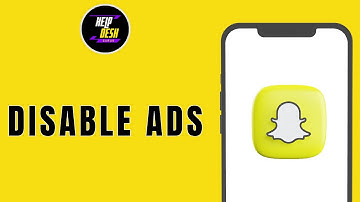 HOW TO DISABLE ADS ON SNAPCHAT