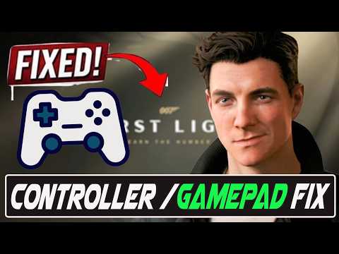 How to Fix 007 First Light Controller/Gamepad Not Working On PC