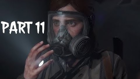 THE LAST OF US 2 Walkthrough Gameplay Part 11 - Shamblers