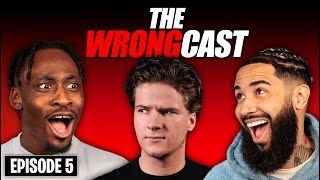 The Wrongcast | Episode 5