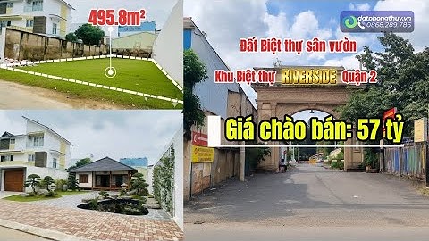 BÁN ĐẤT KHU BIỆT THỰ RIVERSIDE – 239 NGUYỄN DUY TRINH, BÌNH TRƯNG TÂY, TP. THỦ ĐỨC