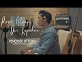 Pergi Hilang Dan Lupakan - Remember of Today ( Tresna Laksmana Cover )