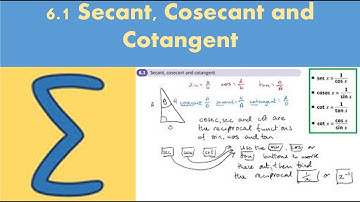 6.1 Secant, Cosecant and Cotangent (PURE 2 - Chapter 6: Trigonometric functions)