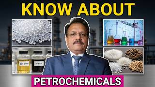 KNOW ABOUT PETROCHEMICALS