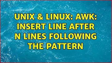 Unix & Linux: Awk: Insert line after N lines following the pattern (4 Solutions!!)
