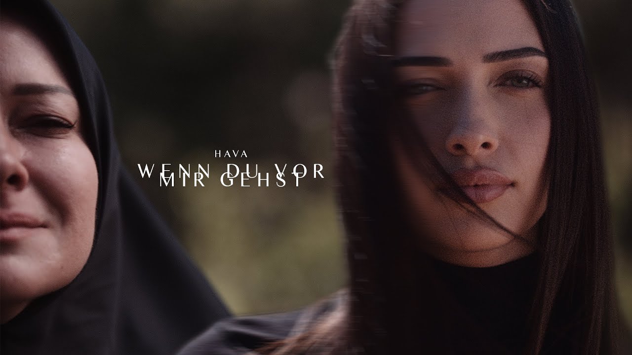 HAVA - WENN DU VOR MIR GEHST (Official Video)