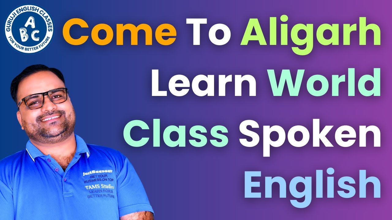 Learn World Class Spoken English in Aligarh English Language Classes